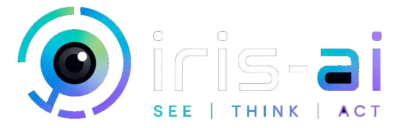 IRIS-AI | SEE | THINK | ACT